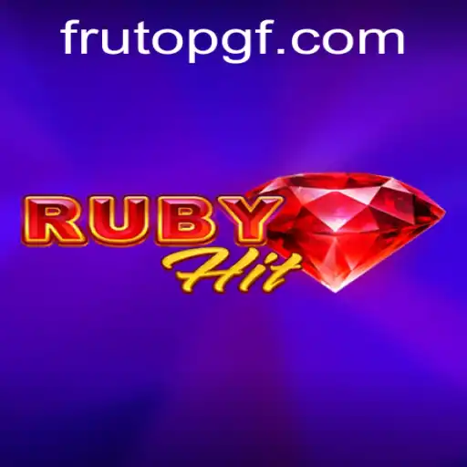 The Intriguing World of RubyHit: Unveiling the Game and Its Unique Rule - FRUTOPG